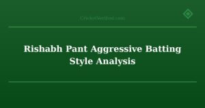 Rishabh Pant Aggressive Batting Style Analysis
